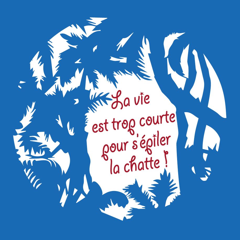 T-shirt homme « La vie est trop courte pour s’épiler la chatte », Tissu bleu